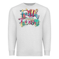 Oatmeal Heather faith over fear Premium Sweatshirt - Zillion Design Studio