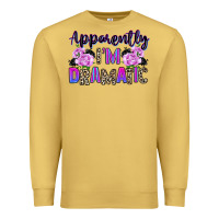 Antique Gold apparently im dramatic Premium Sweatshirt - texasbilliewilder