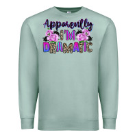 Seafoam apparently im dramatic Premium Sweatshirt - texasbilliewilder