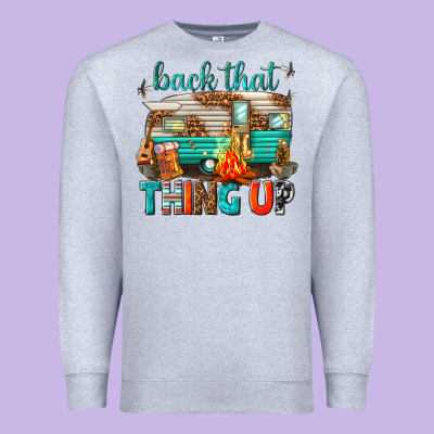 Premium Sweatshirt back that thing up