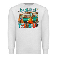Oatmeal Heather back that thing up Premium Sweatshirt - texasbilliewilder