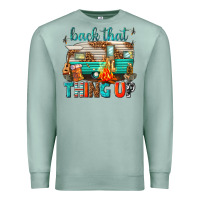 Seafoam back that thing up Premium Sweatshirt - texasbilliewilder