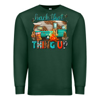 Sports Green back that thing up Premium Sweatshirt - texasbilliewilder