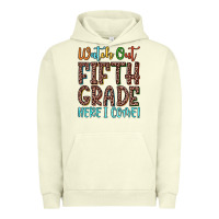 Pigment Pistachio watch out fifth grade here i come! Urban Hoodie - JahusDesignShop