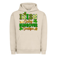 Pigment French Oak irish today hungover tomorrow Urban Hoodie - Artiststas