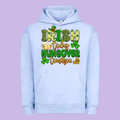 Irish Today Hungover Tomorrow Urban Hoodie Designed By Artiststas