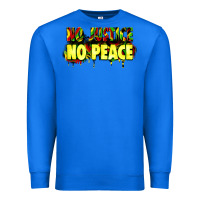 True Royal no justice no peace Premium Sweatshirt - Zillion Design Studio