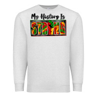 Oatmeal Heather my history is strong Premium Sweatshirt - Zillion Design Studio