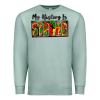 Seafoam my history is strong Premium Sweatshirt - Zillion Design Studio