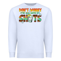 White dont worry ive had both my shots Premium Sweatshirt - texasbilliewilder
