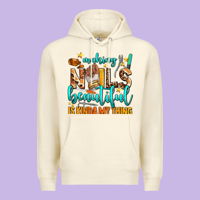 Making Nails Beautiful Is Kinda My Thing Premium Hoodie Designed By Adodesignshop