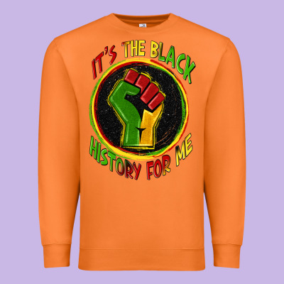 It's The Black History For Me Premium Sweatshirt Designed By Zillion Design Studio