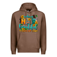 Chestnut making hair beautiful is kinda my thing Premium Hoodie - AdoDesignShop