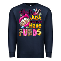 Navy girls just wanna have  funds Premium Sweatshirt - texasbilliewilder