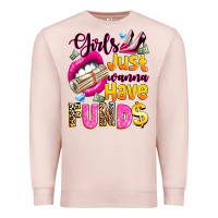 Pale Pink girls just wanna have  funds Premium Sweatshirt - texasbilliewilder