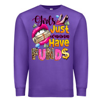 Purple girls just wanna have  funds Premium Sweatshirt - texasbilliewilder
