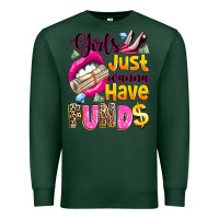 Sports Green girls just wanna have  funds Premium Sweatshirt - texasbilliewilder
