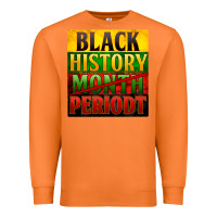 Carrot black history month periodt Premium Sweatshirt - Zillion Design Studio