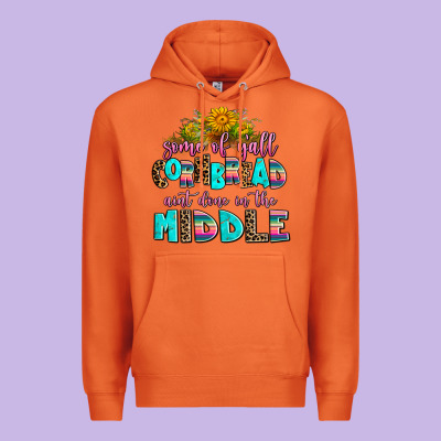 Some Of Yall Cornbread Aint Done In The Middle Premium Hoodie Designed By Adodesignshop
