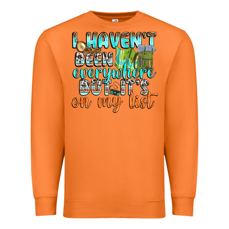 I Havent Been Everywhere But Its On My List Premium Sweatshirt by texasbilliewilder | Teevron