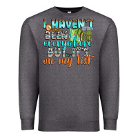 Charcoal Heather i havent been everywhere but its on my list Premium Sweatshirt - texasbilliewilder