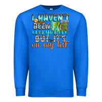 True Royal i havent been everywhere but its on my list Premium Sweatshirt - texasbilliewilder