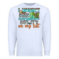 White i havent been everywhere but its on my list Premium Sweatshirt - texasbilliewilder