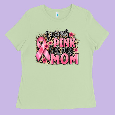 I Wear Pink For My Mom Ladies Tee Designed By Barkaloodesign
