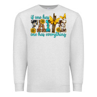 Oatmeal Heather if one has faith one has everything Premium Sweatshirt - texasbilliewilder