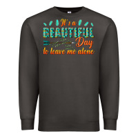 Smoke its a beautiful day to leave me alone Premium Sweatshirt - texasbilliewilder