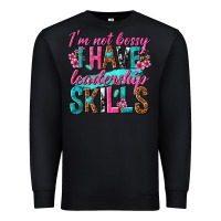 Black im not bossy i have leadership skills Premium Sweatshirt - texasbilliewilder