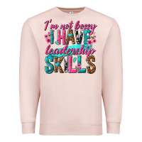 Pale Pink im not bossy i have leadership skills Premium Sweatshirt - texasbilliewilder