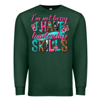 Sports Green im not bossy i have leadership skills Premium Sweatshirt - texasbilliewilder
