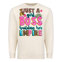 Sandshell just a girl boss building her empire Premium Sweatshirt - texasbilliewilder