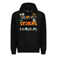 Black i have survived to may storms to be bothered by ra Premium Hoodie - AdoDesignShop