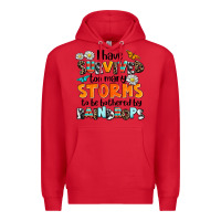 Red i have survived to may storms to be bothered by ra Premium Hoodie - AdoDesignShop
