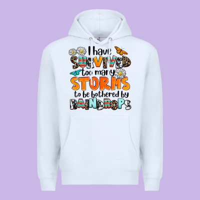 I Have Survived To May Storms To Be Bothered By Ra Premium Hoodie Designed By Adodesignshop