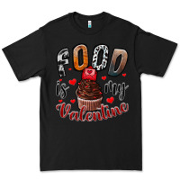 Black Food İs My Valentine Premium Tee - SublimationCraftShop