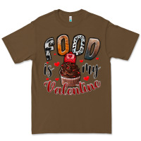 Cacao Food İs My Valentine Premium Tee - SublimationCraftShop