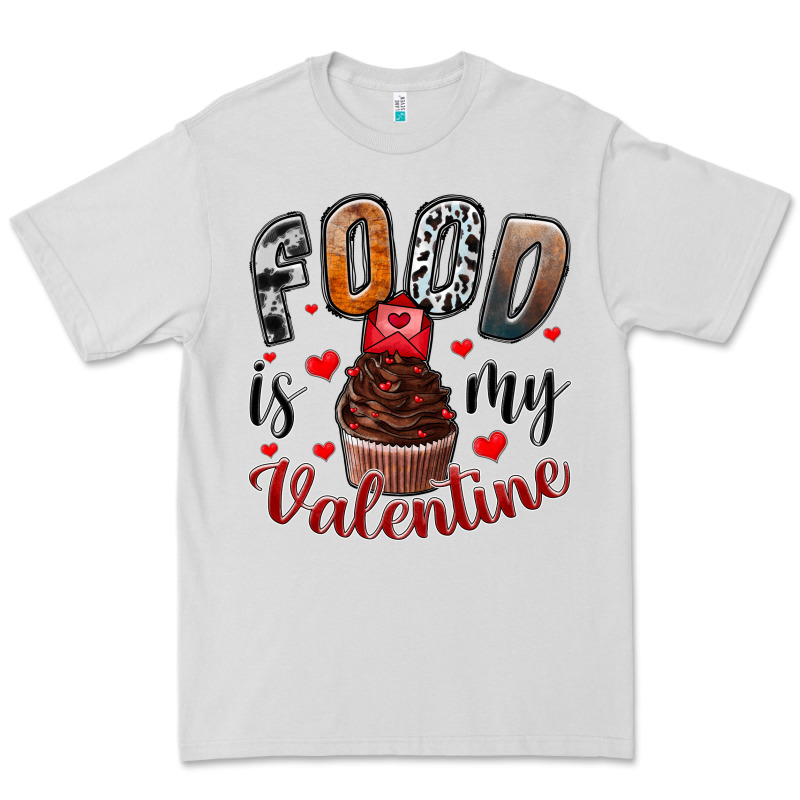 Food İs My Valentine Premium Tee by SublimationCraftShop | Teevron