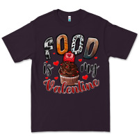 Plum Food İs My Valentine Premium Tee - SublimationCraftShop