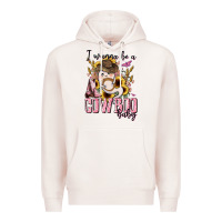 Pale Pink i wanna be a cowboo baby halloween Premium Hoodie - AdoDesignShop