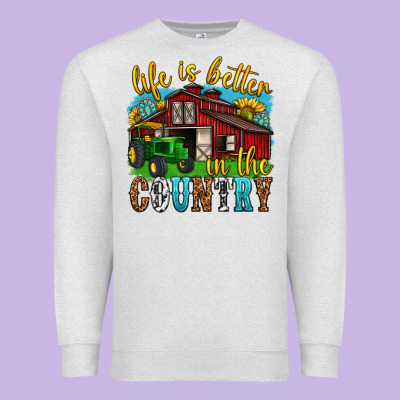 Premium Sweatshirt life is better in the country western