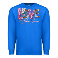 True Royal love like jesus Premium Sweatshirt - texasbilliewilder