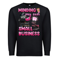 Black minding my own small business Premium Sweatshirt - texasbilliewilder
