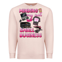 Pale Pink minding my own small business Premium Sweatshirt - texasbilliewilder