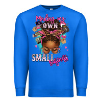 True Royal minding my own small business afro messy bun Premium Sweatshirt - texasbilliewilder
