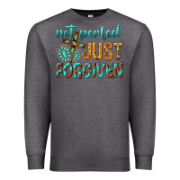 Charcoal Heather not perfect just forgiven Premium Sweatshirt - texasbilliewilder