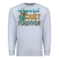 Heather Grey not perfect just forgiven Premium Sweatshirt - texasbilliewilder