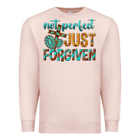 Pale Pink not perfect just forgiven Premium Sweatshirt - texasbilliewilder